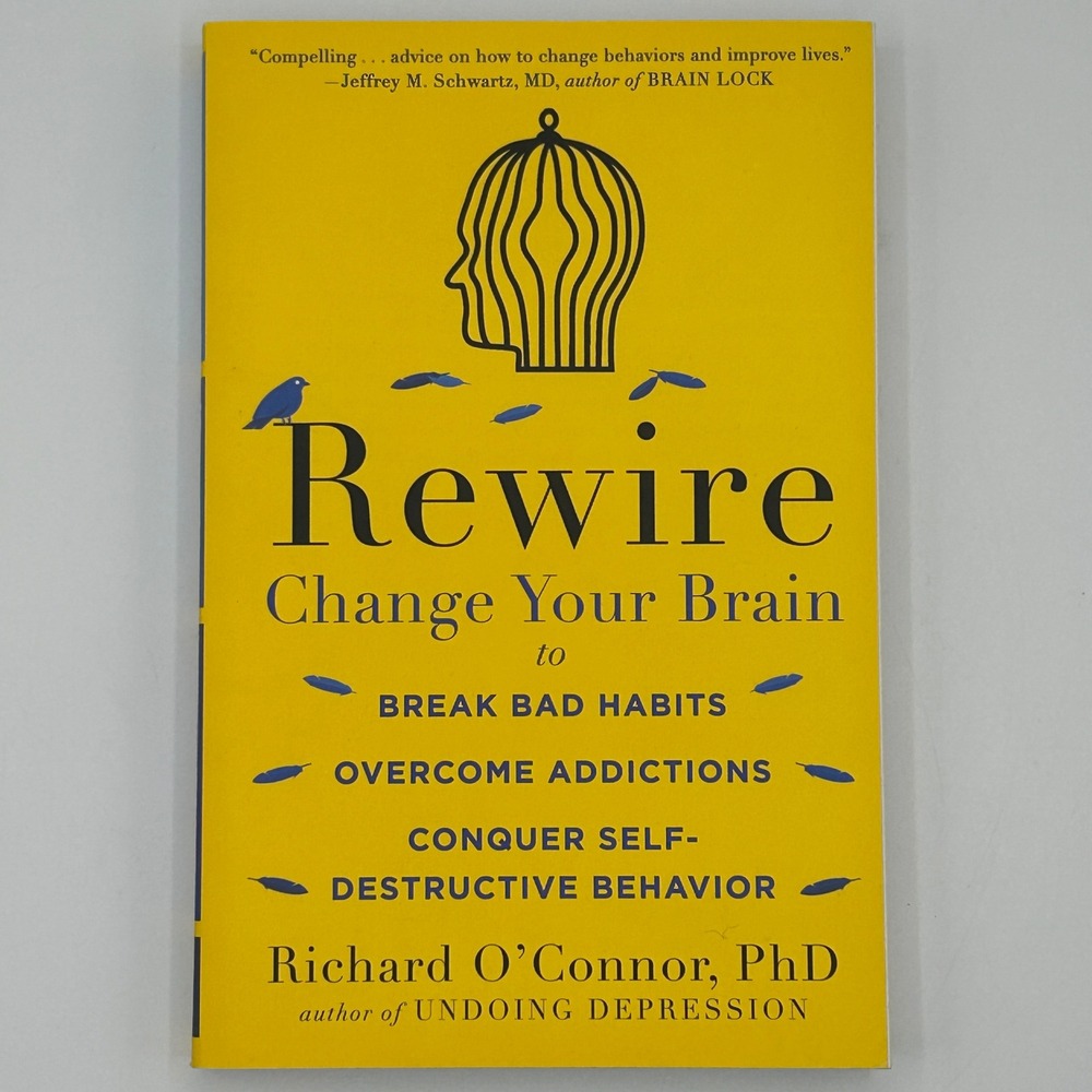 Rewire Change Your‎ Brain Richard O'Connor Paperback Psychology Self-Help Book